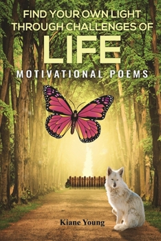 Paperback Find Your Own Light Through Challenges of Life: Motivational Poems Book