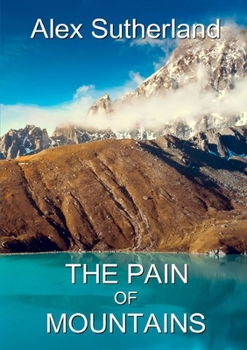 Paperback The Pain Of Mountains Book