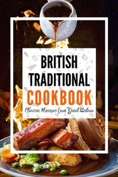 Paperback British Traditional Cookbook: Classic Recipes from Great Britain Book