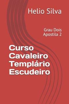 Paperback Curso Cavaleiro Templário Escudeiro: Grau Dois Apostila 2 [Portuguese] Book