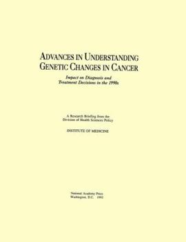 Paperback Advances in Understanding Genetic Changes in Cancer: Impact on Diagnosis and Treatment Decisions in the 1990s Book