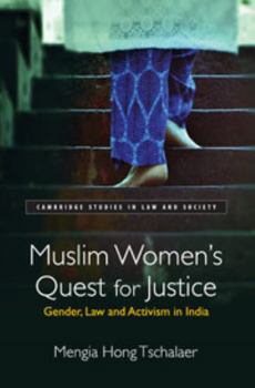 Muslim Women's Quest for Justice: Gender, Law and Activism in India - Book  of the Cambridge Studies in Law and Society