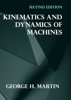 Kinematics and Dynamics of Machines (Mcgraw Hill Series in Mechanical Engineering)