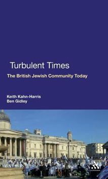 Hardcover Turbulent Times: The British Jewish Community Today Book