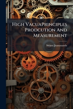 Paperback High VacuaPrinciples Prodcution And Measurement Book