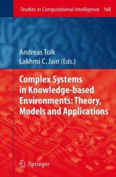 Hardcover Complex Systems in Knowledge-Based Environments: Theory, Models and Applications Book