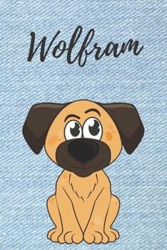 personalisiertes Notizbuch Hunde  / Malbuch / Kritzelbuch / Tagebuch / Notizheft / Journal / DIN A5 / Geschenke Wolfram: individuelles ... Geschenk für Männer. (German Edition)
