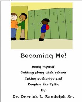 Paperback Becoming Me: Being Yourself, Getting Along with Others, Taking Authority and Keeping the Faith Book