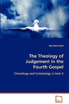 Paperback The Theology of Judgement in the Fourth Gospel Book