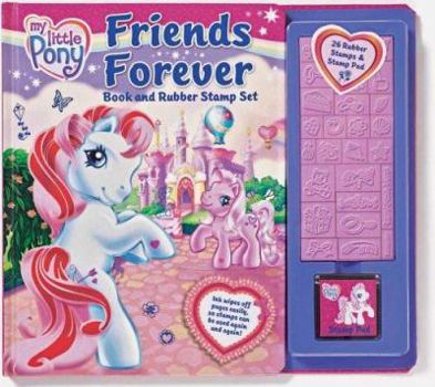 Board book My Little Pony Friends Forever Book and Rubber Stamp Set [With 26 Rubber Stamps and Stamp Pad] Book
