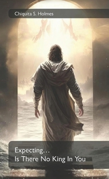 Hardcover Expecting... Is There No King In You Book