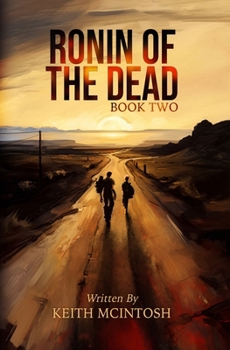 Paperback Ronin of the Dead: Book Two: A post-apocalyptic zombie series Book