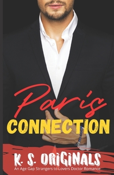 Paperback Paris Connection: An Age Gap Strangers to Lovers Doctor Romance Book