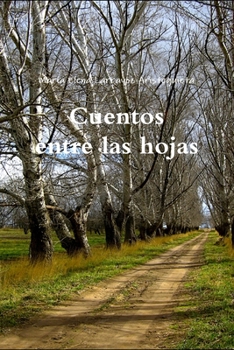 Paperback Cuentos entre las hojas [Spanish] Book