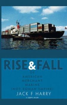 Paperback Rise and Fall of American Merchant Marine (Not Roman Empire) Book