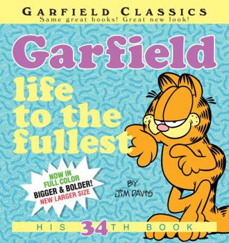 Garfield: Life to the Fullest: (#34) (Garfield (Numbered Paperback)) - Book #34 of the Garfield