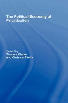 Hardcover The Political Economy of Privatization Book
