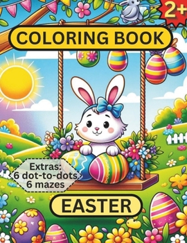 Paperback Coloring Book - Easter: for toddlers with extra dot-to-dots and mazes Book