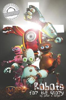 Paperback Mipd: Robots for the Glory: Episode 1: Reader's Edition Book