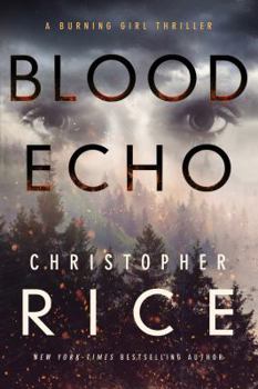 Blood Echo - Book #2 of the Burning Girl