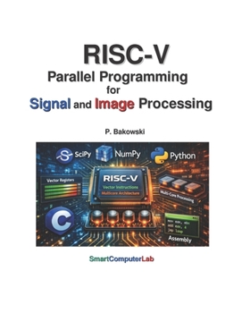Paperback RISC-V Parallel Programming for Signal and Image Processing Book
