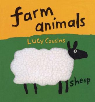 Farm Animals - Book  of the Lucy Cousins' Animals