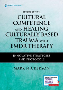 Paperback Cultural Competence and Healing Culturally Based Trauma with EMDR Therapy: Innovative Strategies and Protocols Book
