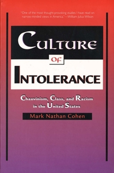 Paperback Culture of Intolerance: Chauvinism, Class, and Racism in the United States Book