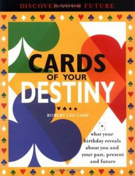 Paperback Cards of Your Destiny: What Your Birthday Reveals about You & Your Past, Present & Future Book