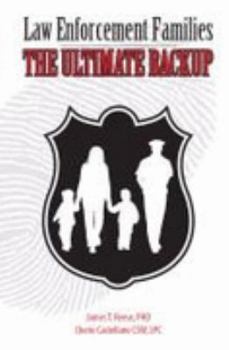 Law Enforcement Families: The Ultimate Backup