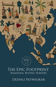 Paperback The Epic Footprint: Ramayana Beyond Borders Book