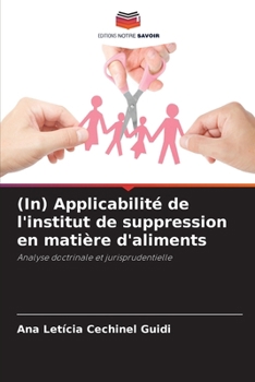 (In) Applicabilité de l'institut de suppression en matière d'aliments: Analyse doctrinale et jurisprudentielle