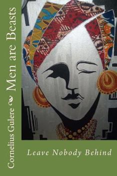 Paperback Men are Beasts: Leave Nobody Behind Book