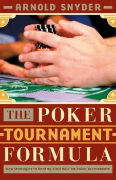 Paperback The Poker Tournament Formula: New Strategies to Beat No-Limit Hold'em Tournaments Book