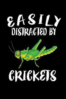 Paperback Easily Distracted By Crickets: Animal Nature Collection Book