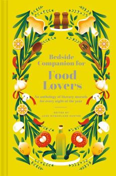 Hardcover Bedside Companion for Food Lovers: An Anthology of Food Delights for Every Night of the Year Book