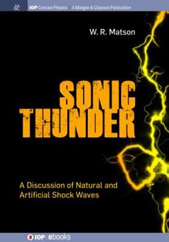 Paperback Sonic Thunder: A Discussion of Natural and Artificial Shock Waves Book