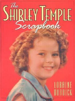 Paperback The Shirley Temple Scrapbook - Updated 2017 Edition Book