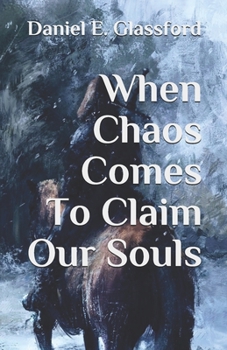 Paperback When Chaos Comes To Claim Our Souls Book