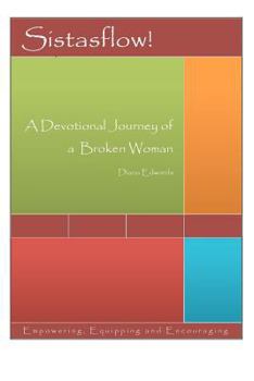 Paperback Sistasflow! A Devotional Journey of a Broken Woman Book