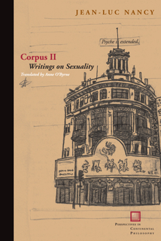 Corpus II: Writings on Sexuality - Book  of the Perspectives in Continental Philosophy