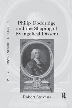 Paperback Philip Doddridge and the Shaping of Evangelical Dissent Book