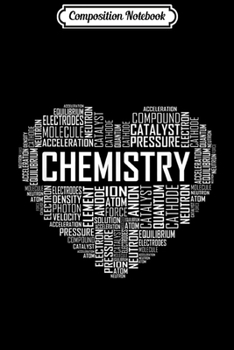 Composition Notebook: Chemistry Lover Heart Gift for Chemist Teacher or Student  Journal/Notebook Blank Lined Ruled 6x9 100 Pages