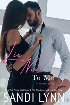 Lie Next to Me - Book #1 of the A Millionaire's Love