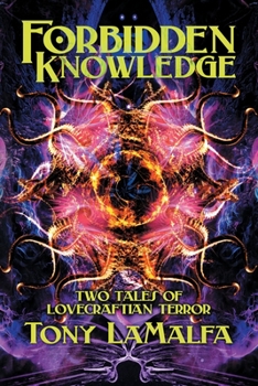Paperback Forbidden Knowledge: Two Tales of Lovecraftian Terror Book