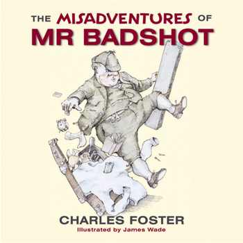 Hardcover The Misadventures of Mr Badshot Book