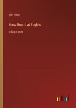Paperback Snow-Bound at Eagle's: in large print Book