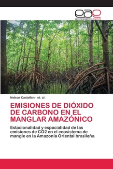 Paperback Emisiones de Dióxido de Carbono En El Manglar Amazónico [Spanish] Book