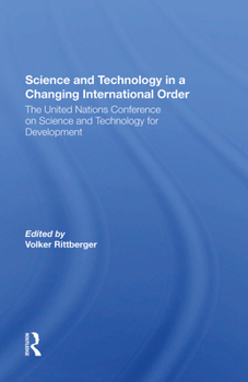Hardcover Science And Technology In A Changing International Order: The United Nations Conference On Science And Technology For Development Book