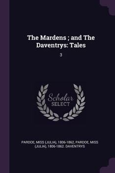 Paperback The Mardens; and The Daventrys: Tales: 3 Book